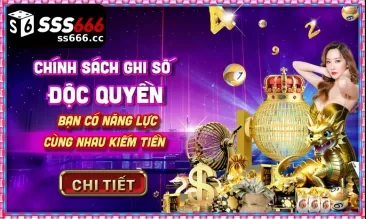 KHUYẾN MÃI SS666 – Ưu Đãi Hấp Dẫn Cho Thành Viên Mới Và Cũ